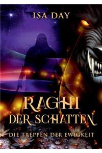 Raghi der Schatten