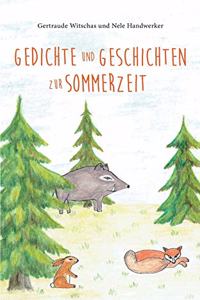 Gedichte und Geschichten zur Sommerzeit: Sommerbuch für Kinder ab vier Jahren mit Sommergedichten und Tiergeschichten aus dem Sagawald