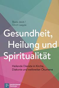 Gesundheit, Heilung und SpiritualitAt