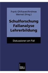 Schulforschung Fallanalyse Lehrerbildung