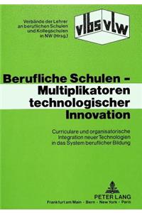 Berufliche Schulen - Multiplikatoren technologischer Innovation