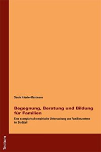 Begegnung, Beratung Und Bildung Fur Familien