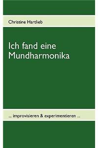 Ich fand eine Mundharmonika