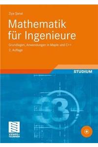 Mathematik Fur Ingenieure: Grundlagen, Anwendungen in Maple Und C++