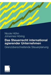 Das Steuerrecht international agierender Unternehmen