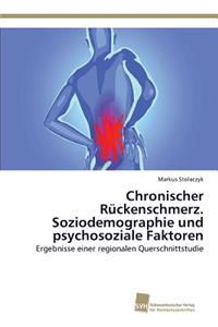 Chronischer Rückenschmerz. Soziodemographie und psychosoziale Faktoren