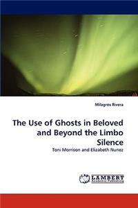 Use of Ghosts in Beloved and Beyond the Limbo Silence