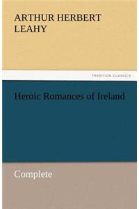 Heroic Romances of Ireland - Complete