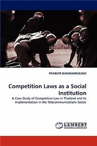 Competition Laws as a Social Institution