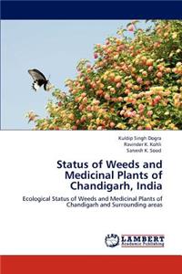 Status of Weeds and Medicinal Plants of Chandigarh, India