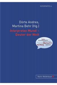 Interpretes Mundi - Deuter Der Welt