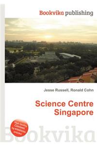 Science Centre Singapore