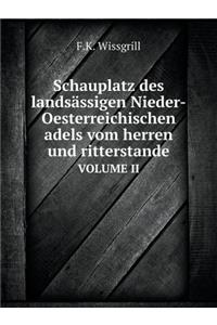 Schauplatz des landsässigen Nieder-Oesterreichischen adels vom herren und ritterstande VOLUME II