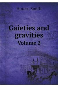 Gaieties and Gravities Volume 2