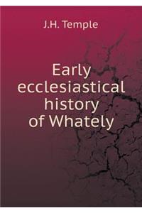 Early ecclesiastical history of Whately