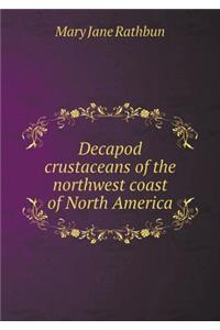 Decapod Crustaceans of the Northwest Coast of North America