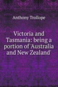 Victoria and Tasmania: being a portion of 'Australia and New Zealand'.