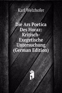 Die Ars Poetica Des Horaz: Kritisch-Exegetische Untersuchung (German Edition)