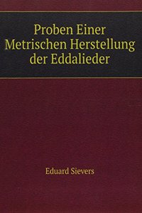 Proben Einer Metrischen Herstellung der Eddalieder