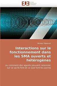 Interactions Sur Le Fonctionnement Dans Les Sma Ouverts Et H?t?rog?nes