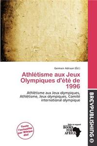 Athl Tisme Aux Jeux Olympiques D' T de 1996
