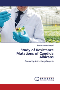 Study of Resistance Mutations of Candida Albicans