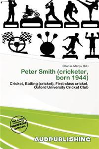 Peter Smith (Cricketer, Born 1944)