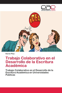Trabajo Colaborativo en el Desarrollo de la Escritura Académica