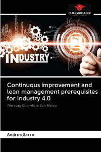 Continuous improvement and lean management prerequisites for Industry 4.0