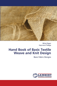 Hand Book of Basic Textile Weave and Knit Design