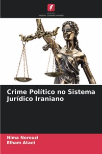 Crime Político no Sistema Jurídico Iraniano