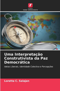 Uma Interpretação Construtivista da Paz Democrática