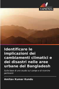 Identificare le implicazioni dei cambiamenti climatici e dei disastri nelle aree urbane del Bangladesh