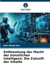 Entfesselung der Macht der künstlichen Intelligenz