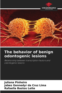 behavior of benign odontogenic lesions