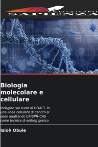 Biologia molecolare e cellulare