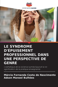 Le Syndrome d'Épuisement Professionnel Dans Une Perspective de Genre