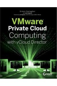 Vmware Private Cloud Computing With Vcloud Director