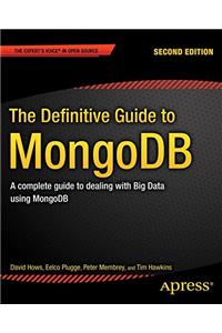 The Definitive Guide to MongoDB