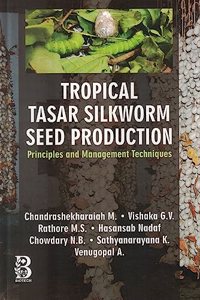 Tropical Tasar Silkworm Seed Production: Principles and Management Techniques