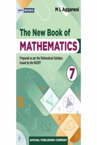 The New Book of Mathematics Class 7 - by M.L. Aggarwal (2024-25 Examination)