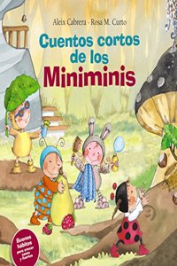 Cuentos cortos de los Miniminis. Buenos habitos para crecer sanos y fuertes