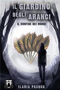 Il Giardino degli Aranci - Il confine dei mondi