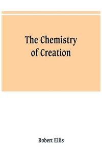 The chemistry of creation