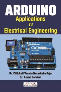 ARDUINO Applications to Electrical Engineering (ISBN No. 978-93-5570-848-9)