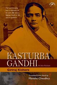 Kasturba Gandhi: A Bio Fiction