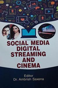 SOCIAL MEDIA,DIGITAL STREAMING AND CINEMA