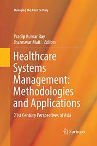 Healthcare Systems Management: Methodologies and Applications