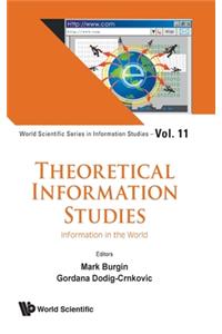 Theoretical Information Studies: Information in the World