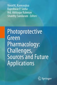 Photoprotective Green Pharmacology: Challenges, Sources and Future Applications